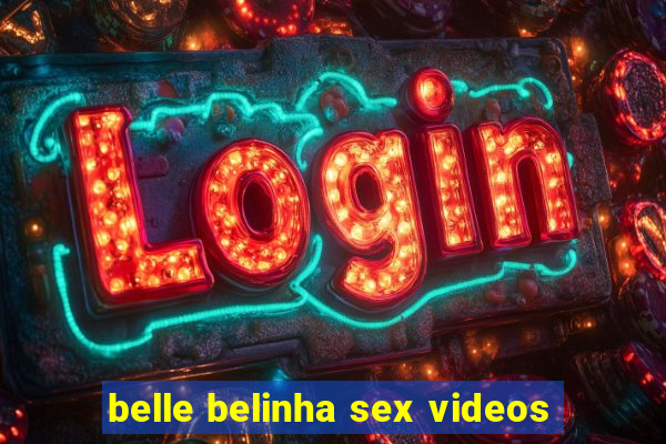 belle belinha sex videos